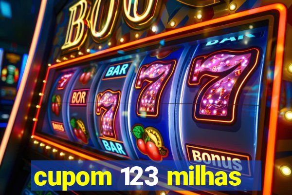 cupom 123 milhas